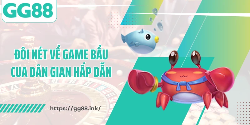 Đôi nét về game bầu cua dân gian hấp dẫn